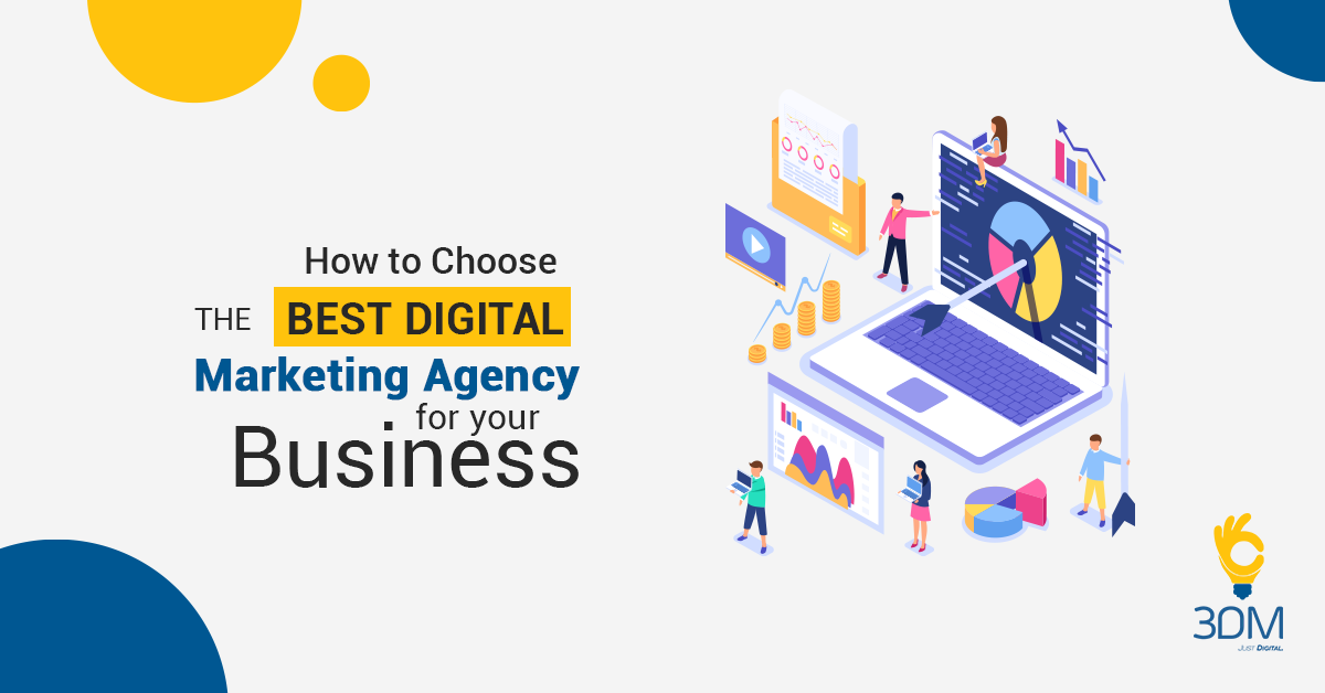 How to Choose the Best Digital Marketing Agency for your Business